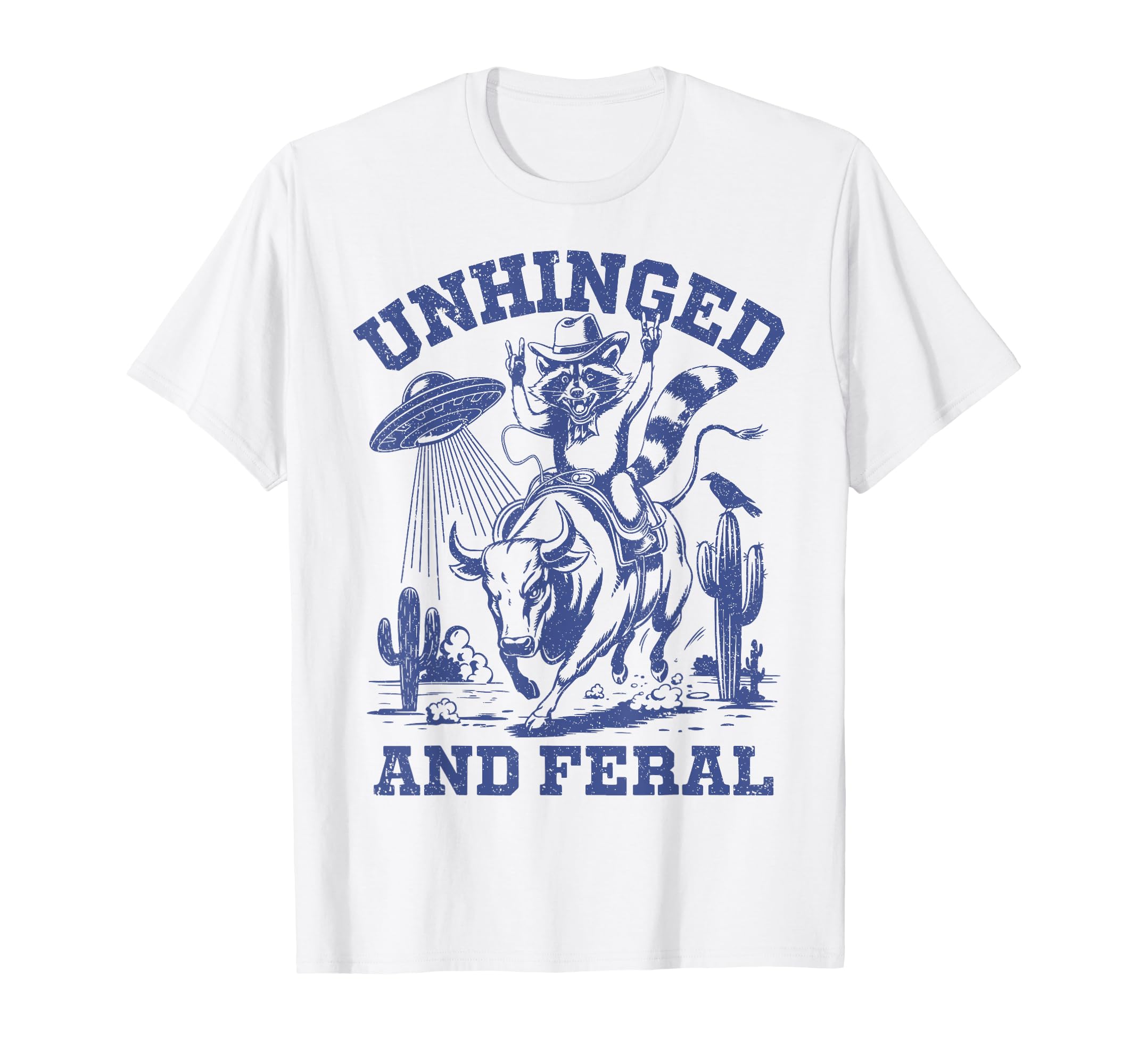 Unhinged And Feral Cowboy Raccoon Ufo Alien T-Shirt - Unique Graphic Unisex - T-Shirt, Sweatshirt, Hoodie