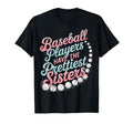 Baseball Players Prettiest Sisters T-Shirt - Custom Art Print Unisex - T-Shirt, Sweatshirt, Hoodie