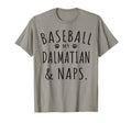 Baseball My Dalmatian Naps Funny T-Shirt - Streetwear Style Men Women - T-Shirt, Sweatshirt, Hoodie