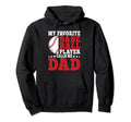 My Favorite Baseball Player Calls Me Dad Hoodie - Novelty Apparel Unisex - T-Shirt, Sweatshirt, Hoodie
