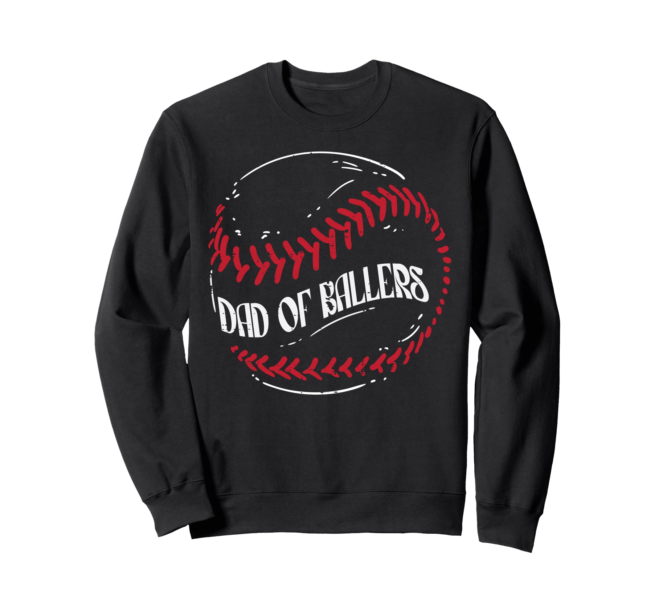 Dad Ballers Baseball Funny Fathers Sweatshirt - Novelty Apparel Men Women - T-Shirt, Sweatshirt, Hoodie