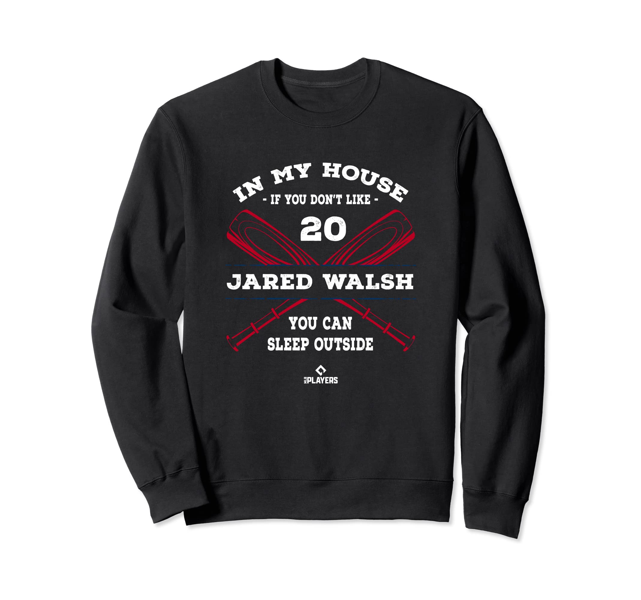 My House Jared Walsh Mlb Player Sweatshirt - Streetwear Style for Adults - T-Shirt, Sweatshirt, Hoodie