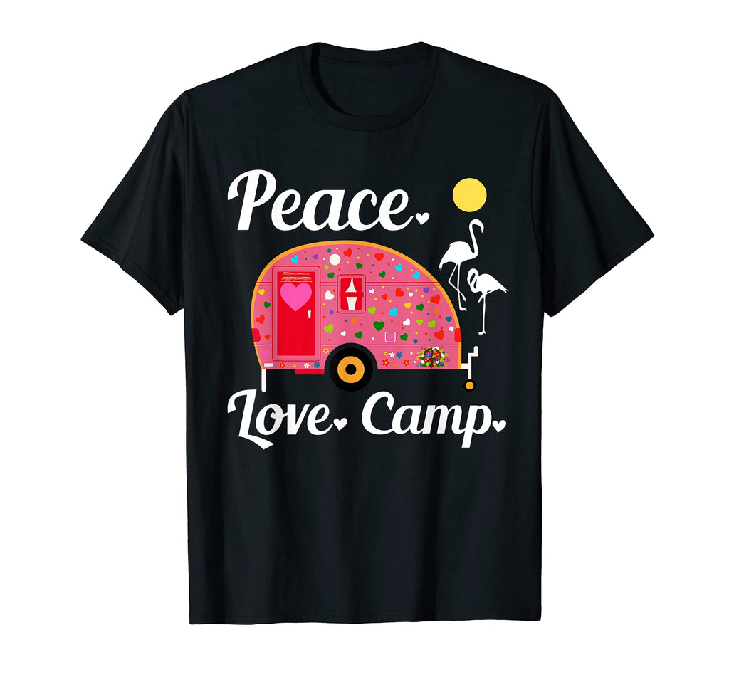 Rv Camping Peace Love Camp T-Shirt - Fun Novelty Design Unisex - T-Shirt, Sweatshirt, Hoodie