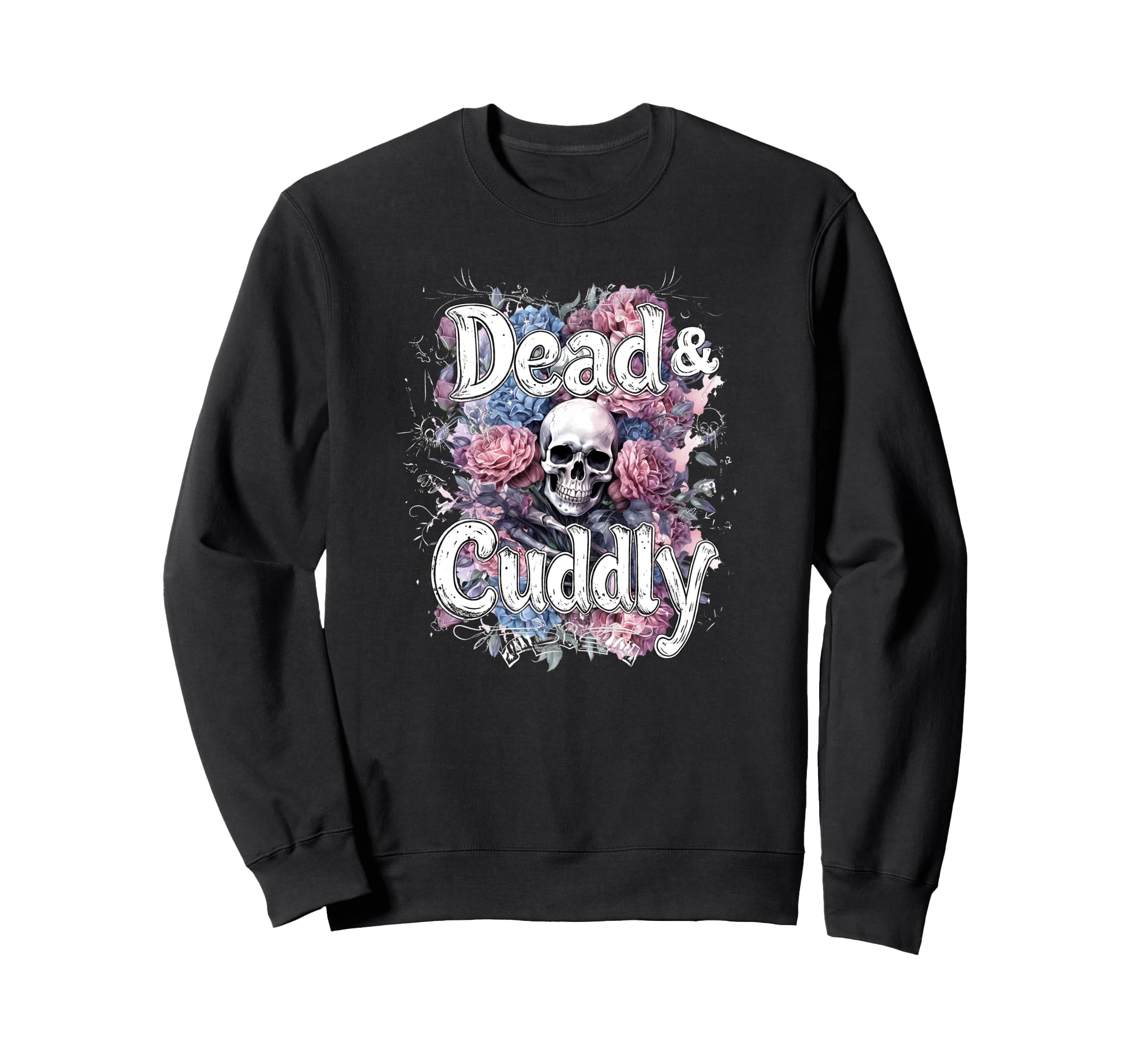 Dead And Cuddly Gothic Alt Grunge Sweatshirt - Aesthetic Graphic Unisex - T-Shirt, Sweatshirt, Hoodie