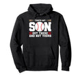 Thats My Son Out There And Not Yours Hoodie - Streetwear Style Men Women - T-Shirt, Sweatshirt, Hoodie