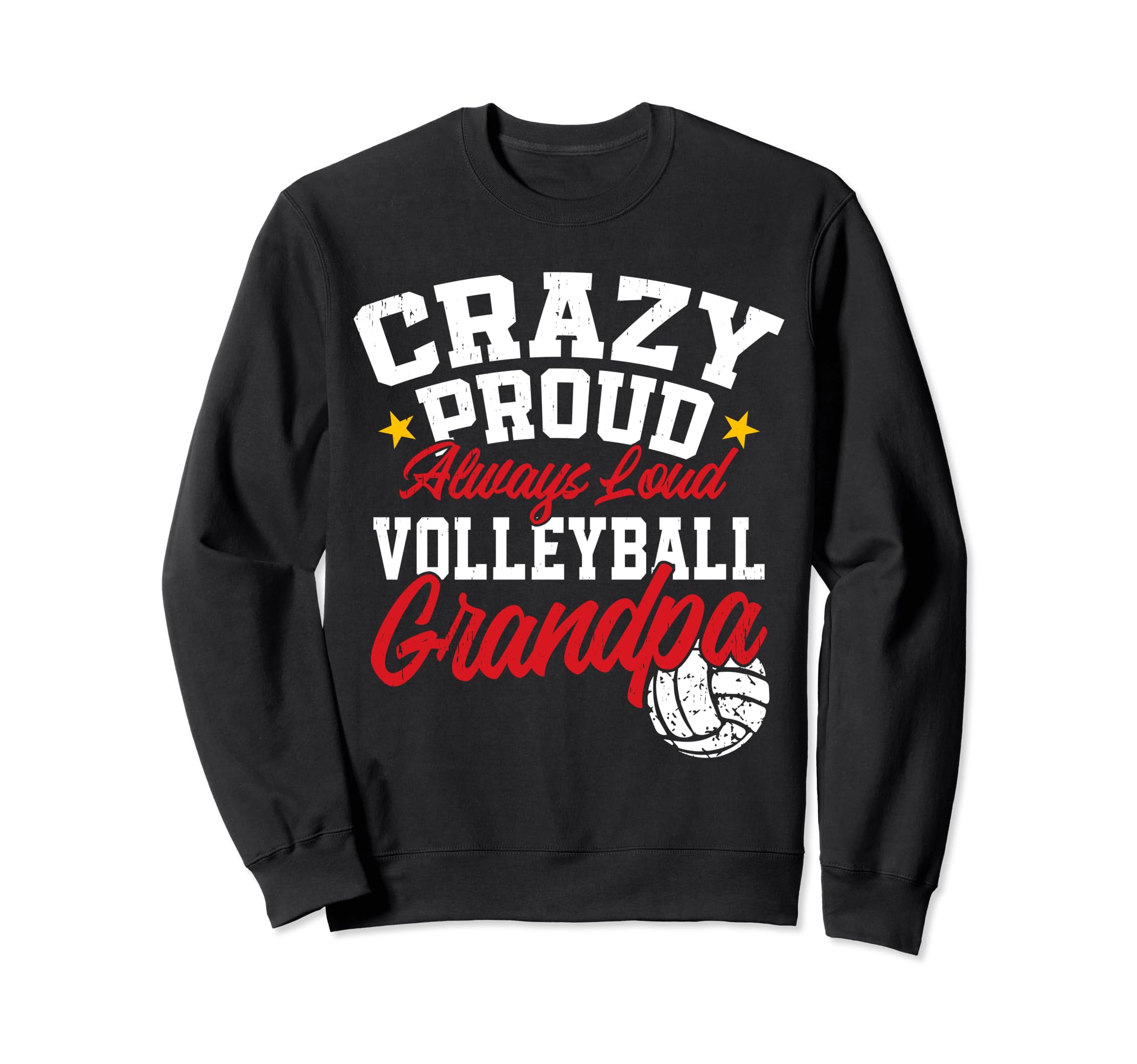 Crazy Proud Always Loud Volleyball Sweatshirt - Trendy Graphic Unisex - T-Shirt, Sweatshirt, Hoodie