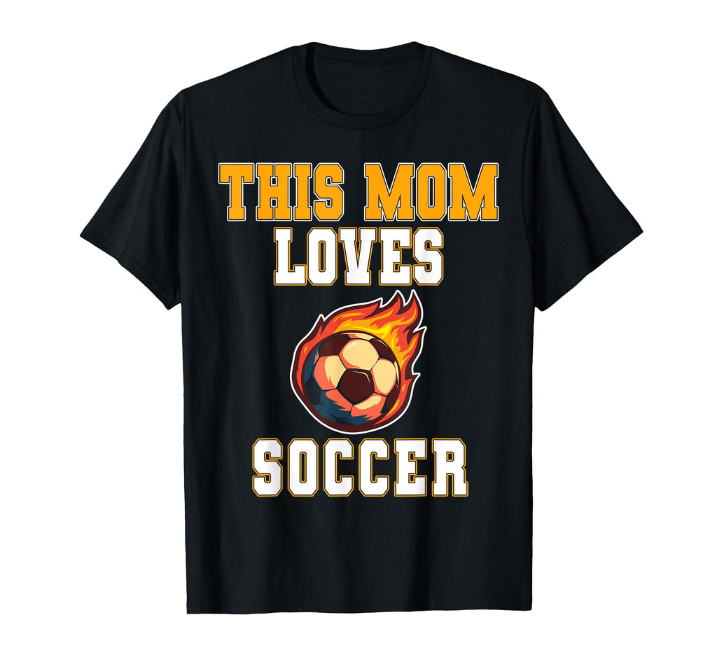 This Mom Loves Soccer Game Day Sports T-Shirt - Unique Graphic for Adults - T-Shirt, Sweatshirt, Hoodie