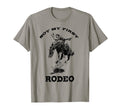 Not My First Rodeo Country Southern T-Shirt - Fun Novelty Design Men Women - T-Shirt, Sweatshirt, Hoodie