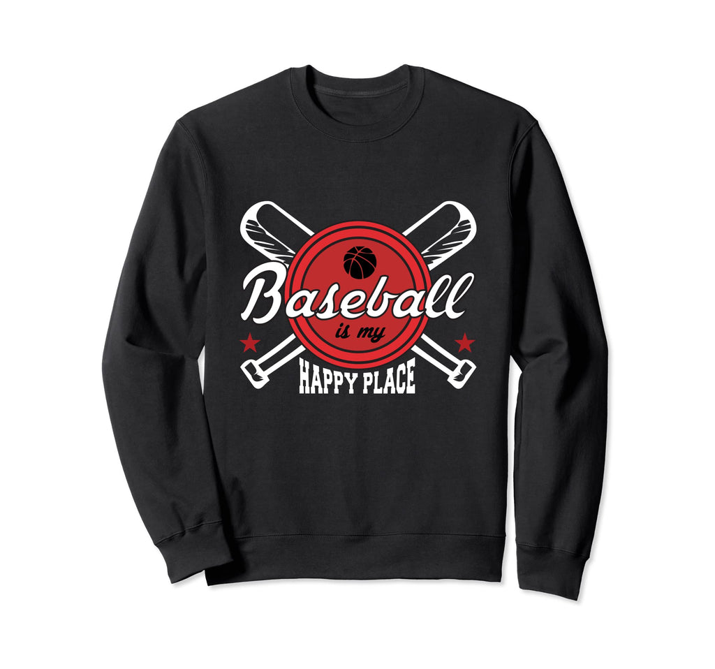 Baseball Is My Happy Place Sweatshirt - Fun Novelty Design for Adults - T-Shirt, Sweatshirt, Hoodie