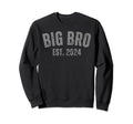 Big Bro Est 2024 Distressed Big Sweatshirt - Custom Art Print Unisex - T-Shirt, Sweatshirt, Hoodie
