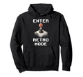 Enter Mode 80S 90S Nostalgia Arcade Hoodie - Aesthetic Graphic Men Women - T-Shirt, Sweatshirt, Hoodie