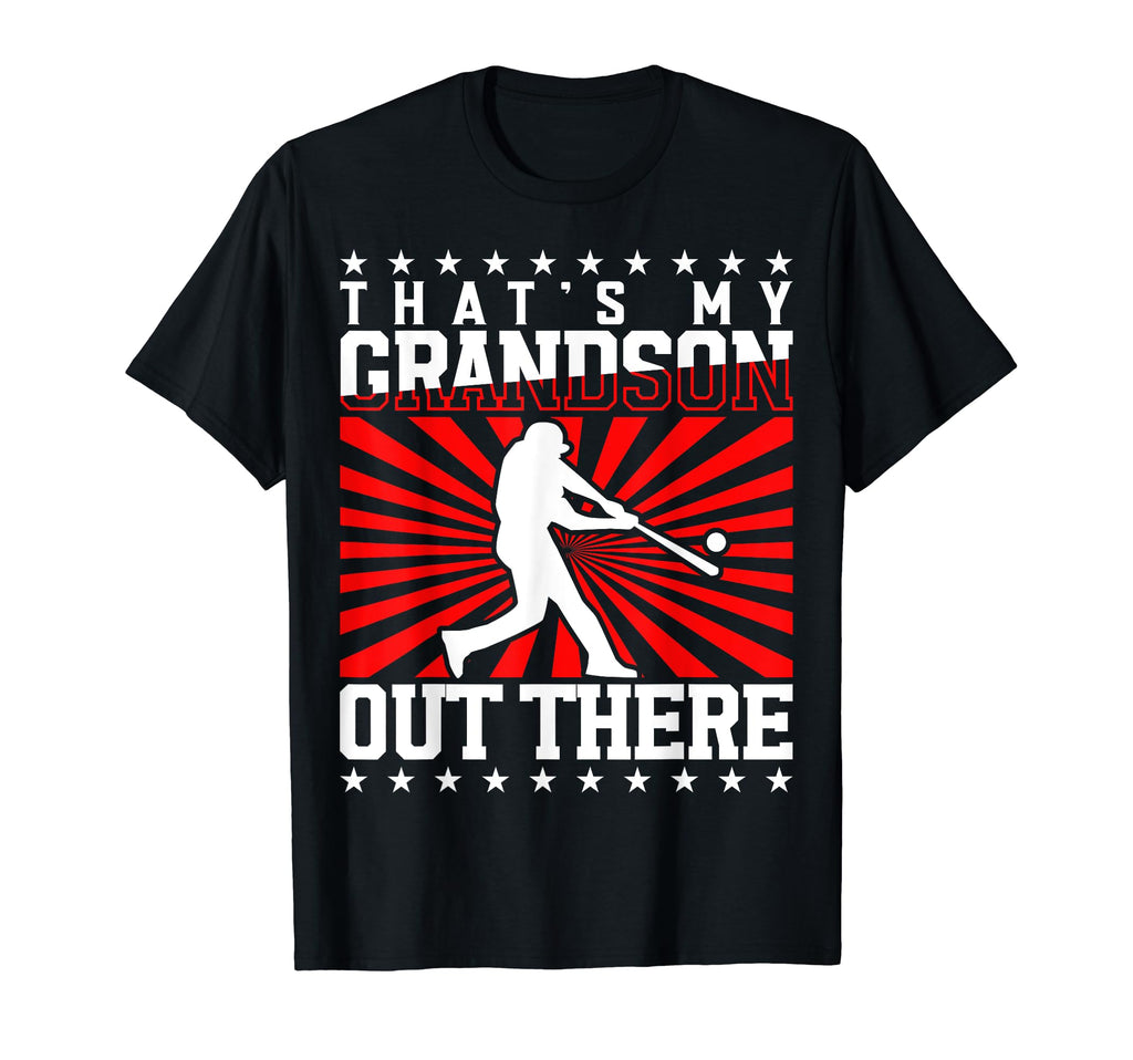 Baseball Thats My Grandson Out There T-Shirt - Graphic Print for Adults - T-Shirt, Sweatshirt, Hoodie