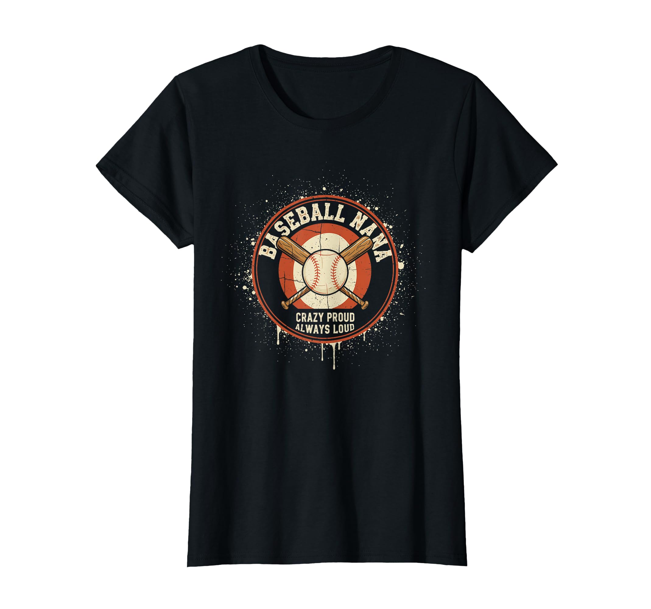 Womens Baseball Nana Crazy Proud Always T-Shirt - Streetwear Style Unisex - T-Shirt, Sweatshirt, Hoodie