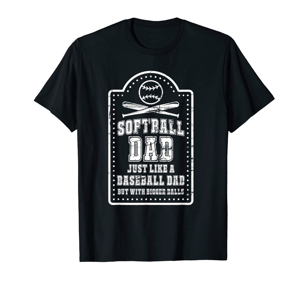 Softball Dad Just Like Baseball Dad But T-Shirt - Graphic Print for Adults - T-Shirt, Sweatshirt, Hoodie