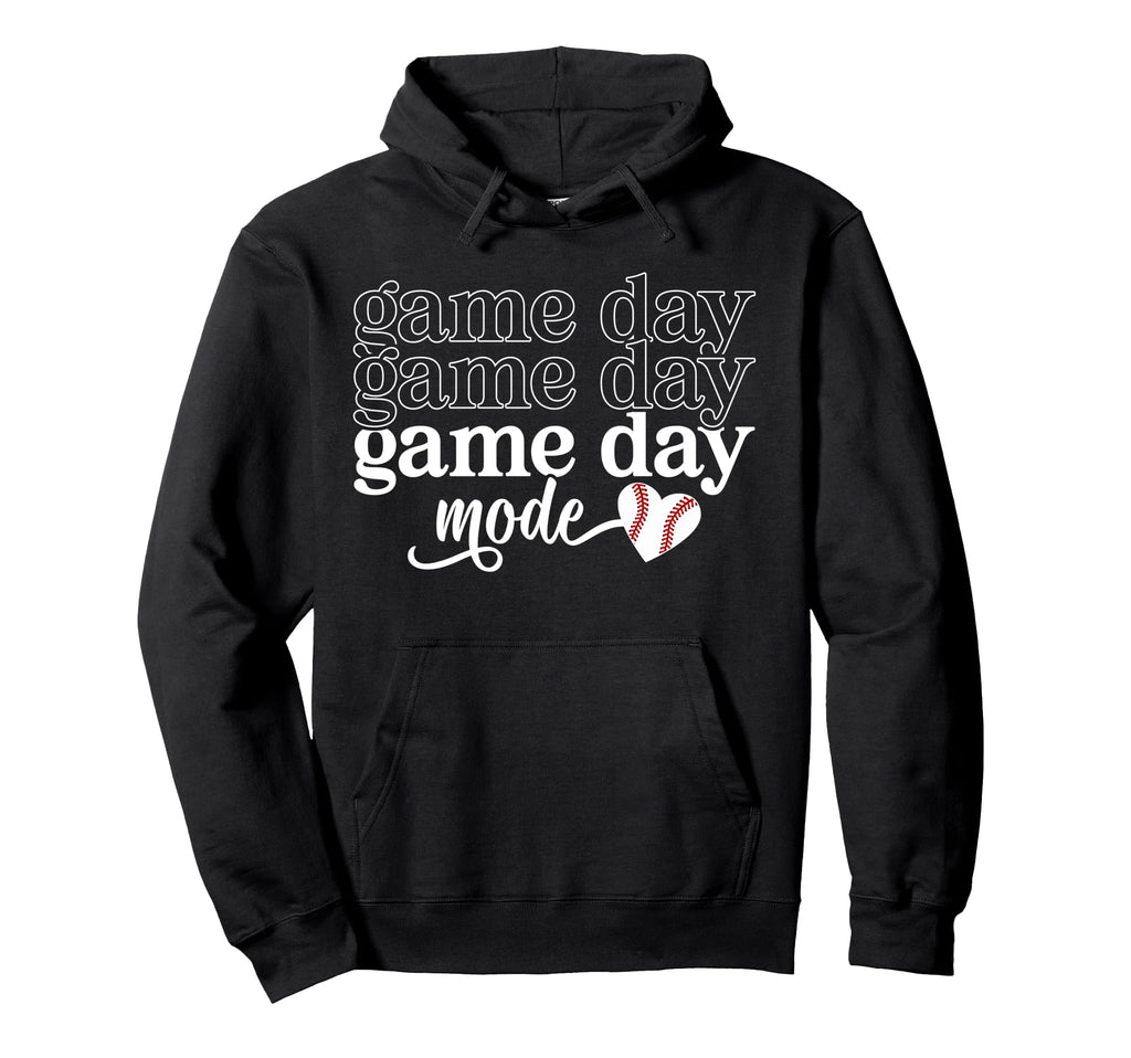 Baseball Game Day Mode Game Day Hoodie - Streetwear Style for Adults - T-Shirt, Sweatshirt, Hoodie