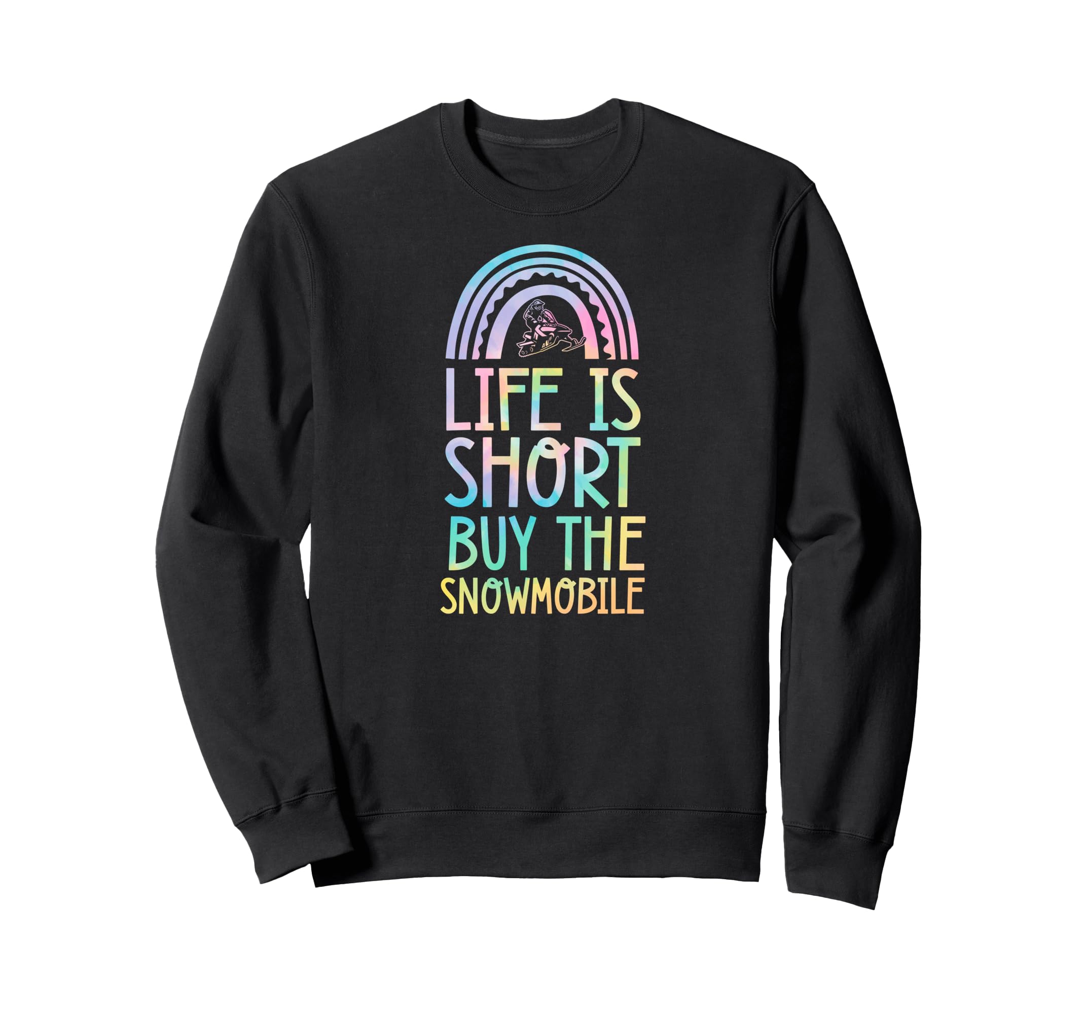 Life Is Short Buy Snowmobile Sweatshirt - Novelty Apparel Men Women - T-Shirt, Sweatshirt, Hoodie