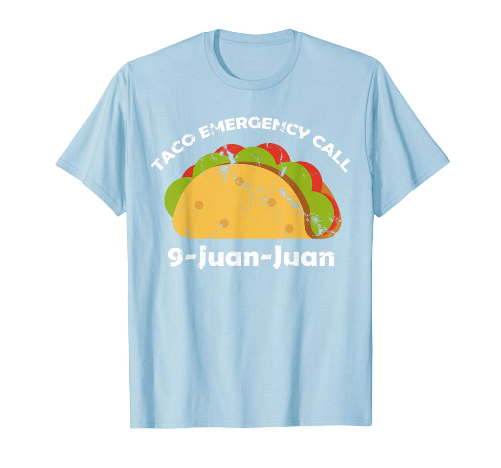 Distressed Taco Emergency Call 9 Juan Juan T-Shirt - Unique Graphic Unisex - T-Shirt, Sweatshirt, Hoodie