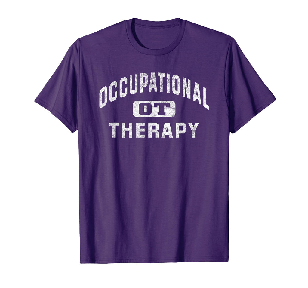 Occupational Therapy T Shirts Ot Gifts T-Shirt - Novelty Apparel Men Women - T-Shirt, Sweatshirt, Hoodie