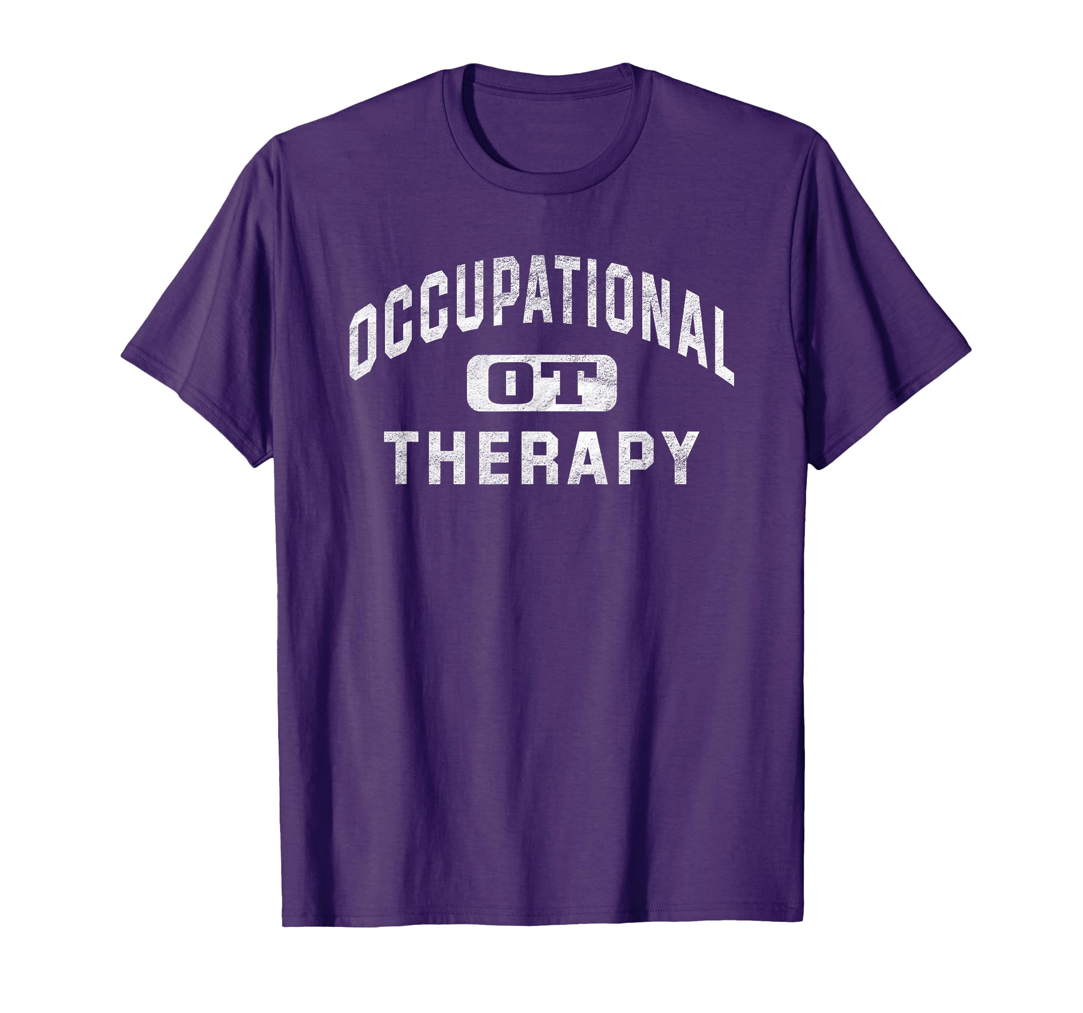 Occupational Therapy T Shirts Ot Gifts T-Shirt - Novelty Apparel Men Women - T-Shirt, Sweatshirt, Hoodie