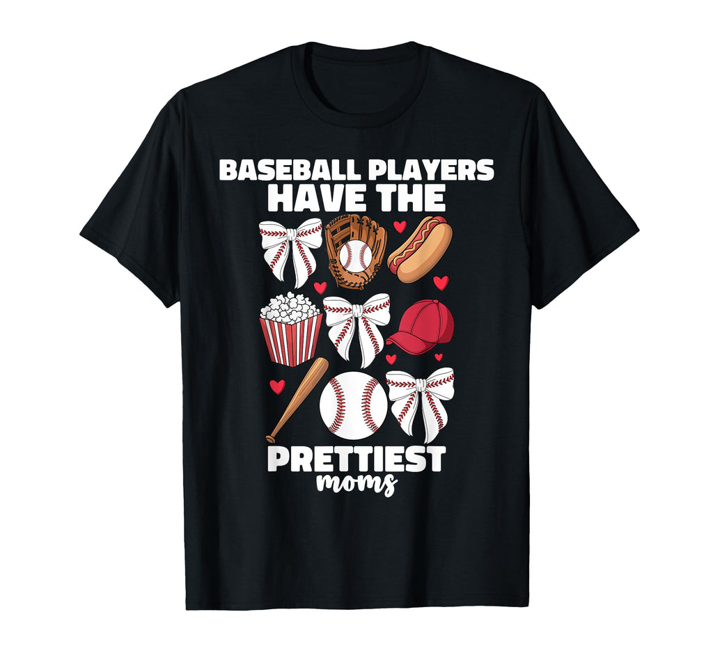 Baseball Players Have Prettiest Moms T-Shirt - Streetwear Style Men Women - T-Shirt, Sweatshirt, Hoodie