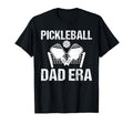 Pickleball Dad Era Game Day Sports Mom T-Shirt - Graphic Print Unisex - T-Shirt, Sweatshirt, Hoodie