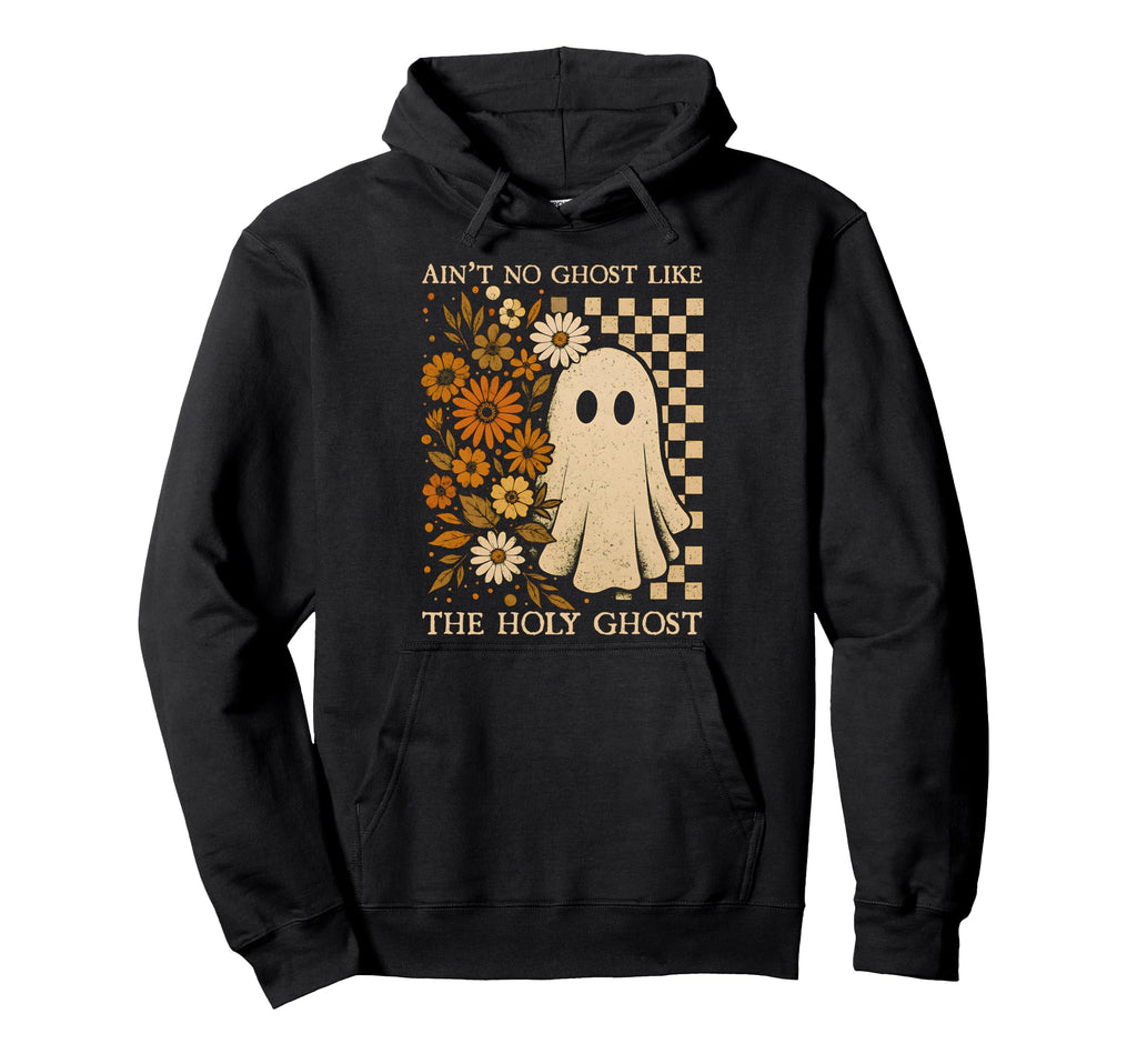Boho Aint No Ghost Like Holy Ghost Hoodie - Graphic Print for Adults - T-Shirt, Sweatshirt, Hoodie