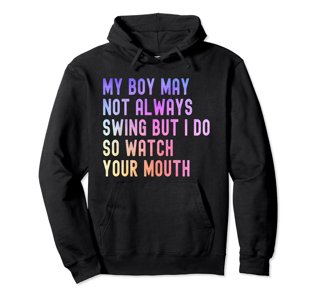 My Might Not Always Swing But I Do Watch Hoodie - Unique Graphic Men Women - T-Shirt, Sweatshirt, Hoodie