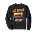 Old School Hip Hop Cassette Sweatshirt - Unique Graphic Men Women - T-Shirt, Sweatshirt, Hoodie
