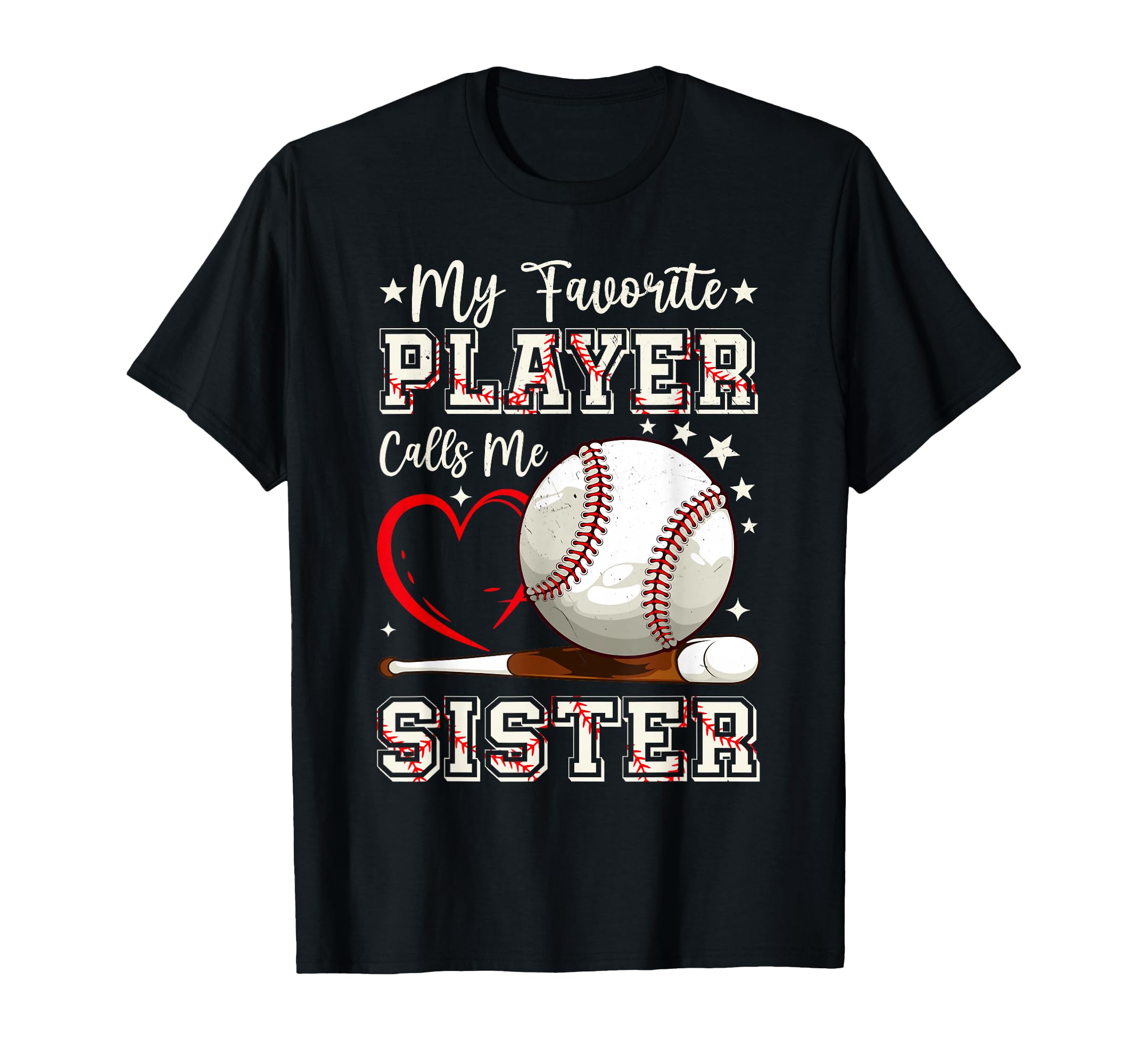 My Favorite Player Calls Me Sister T-Shirt - Fun Novelty Design Men Women - T-Shirt, Sweatshirt, Hoodie