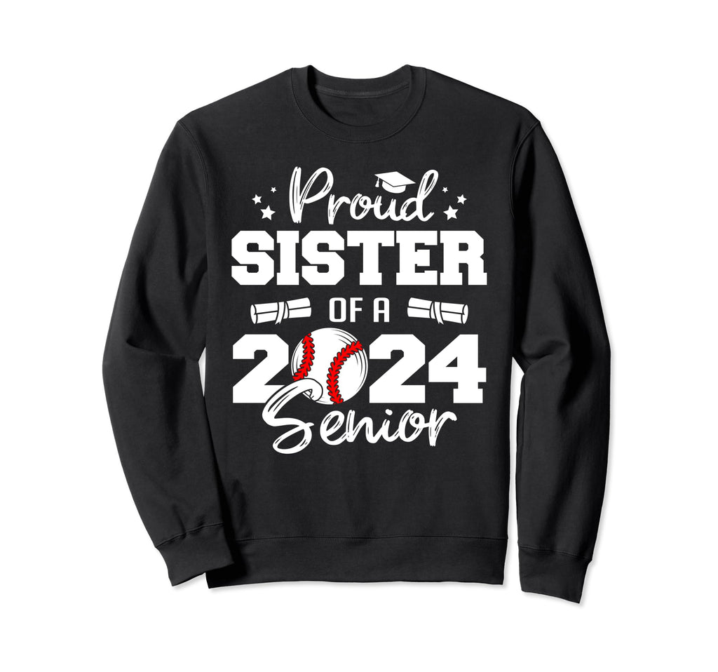 Proud Sister 2024 Senior Funny Sweatshirt - Minimalist Print Unisex - T-Shirt, Sweatshirt, Hoodie
