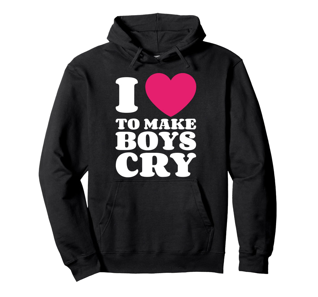 I Love To Make Cry Y2K Funny Sarcastic Hoodie - Custom Art Print Unisex - T-Shirt, Sweatshirt, Hoodie