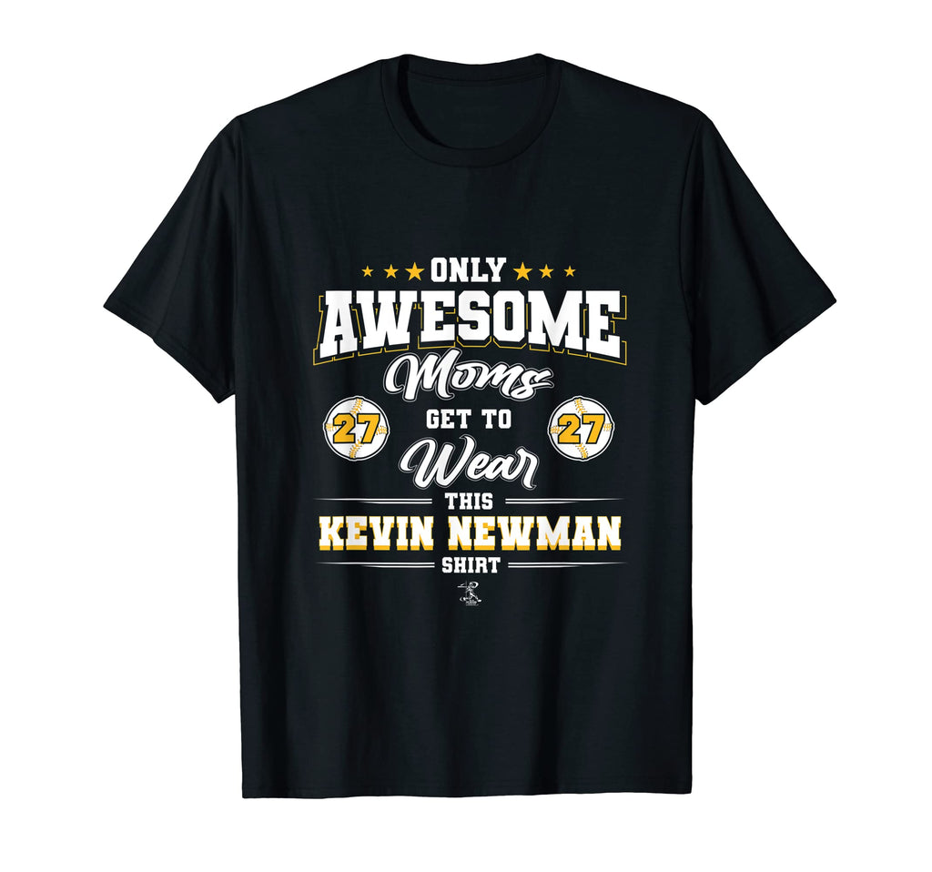 Kevin Newman Awesome Moms T-Shirt - Casual Everyday Wear Unisex - T-Shirt, Sweatshirt, Hoodie