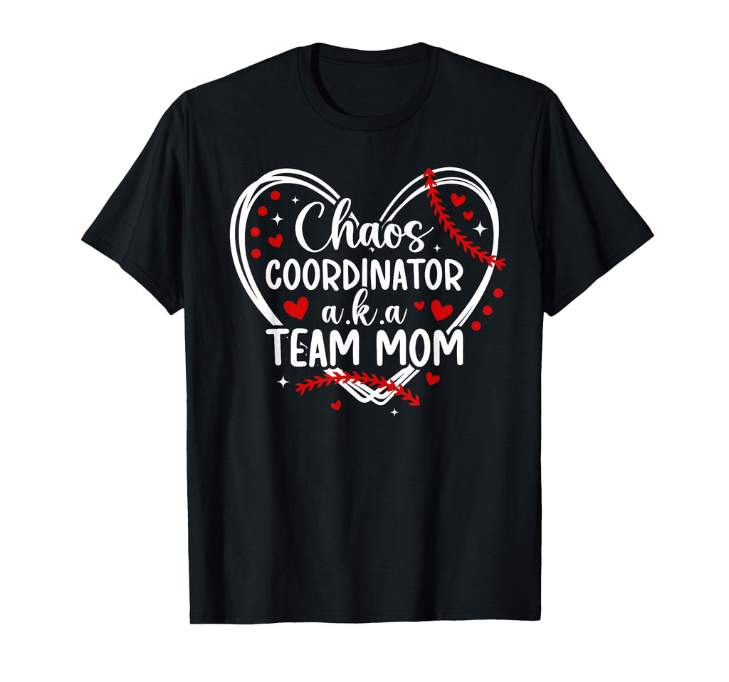 Chaos Coordinator Baseball Team Mom T-Shirt - Unique Graphic for Adults - T-Shirt, Sweatshirt, Hoodie