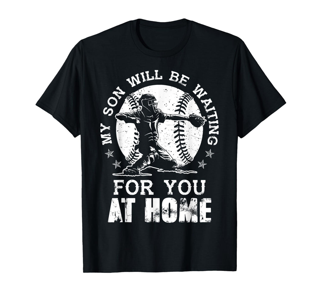 My Son Will Be Waiting You Home T-Shirt - Minimalist Print Men Women - T-Shirt, Sweatshirt, Hoodie