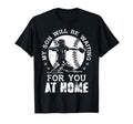 My Son Will Be Waiting You Home T-Shirt - Minimalist Print Men Women - T-Shirt, Sweatshirt, Hoodie