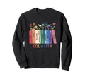 Equality Flower Books Equal Rights Sweatshirt - Unique Graphic Men Women - T-Shirt, Sweatshirt, Hoodie
