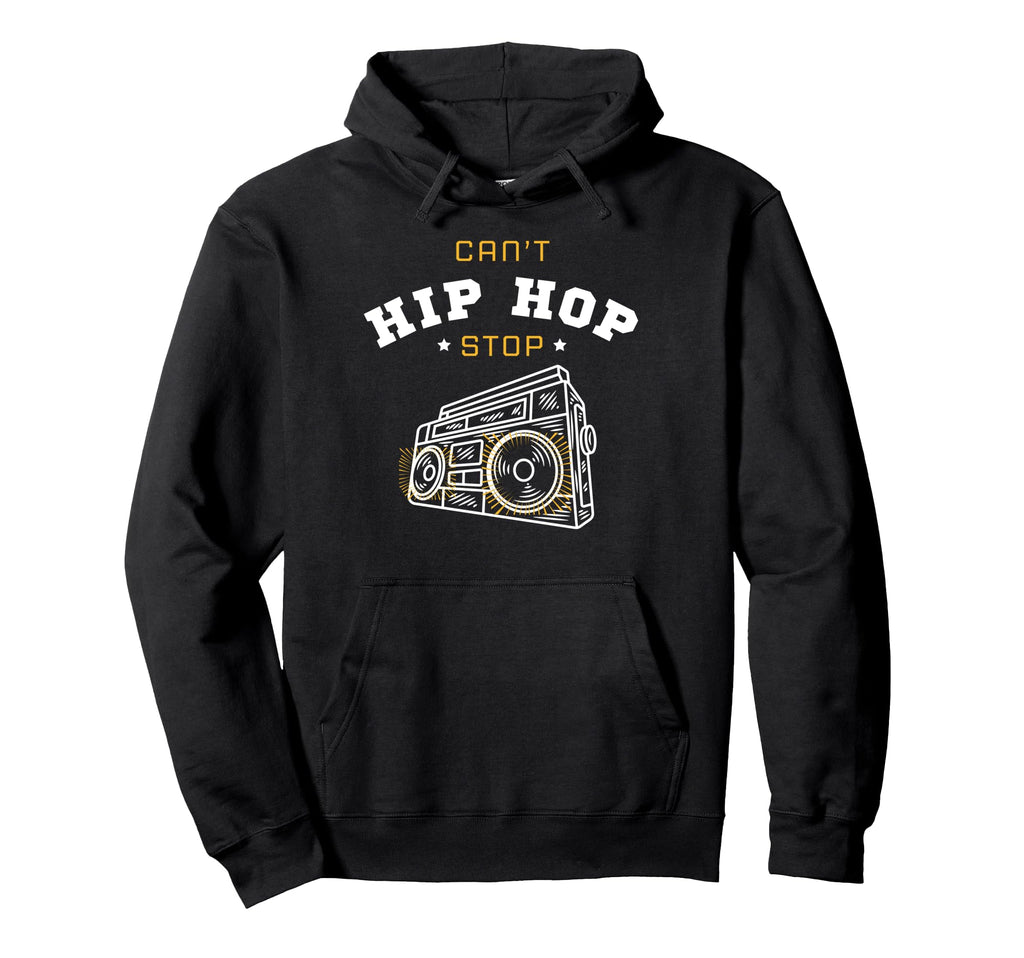 Hip Hop 80S Cant Stop Hoodie - Streetwear Style Men Women - T-Shirt, Sweatshirt, Hoodie