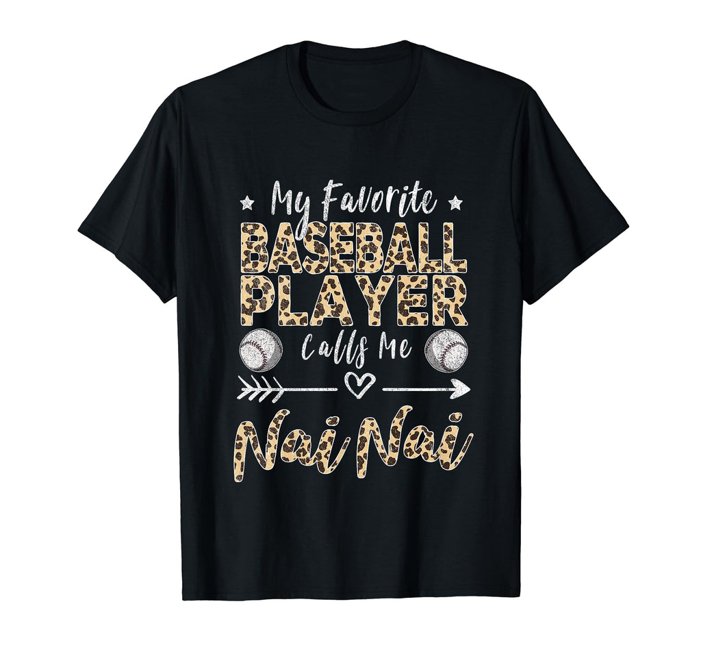 My Favorite Baseball Player Calls Me Nai T-Shirt - Novelty Apparel Unisex - T-Shirt, Sweatshirt, Hoodie