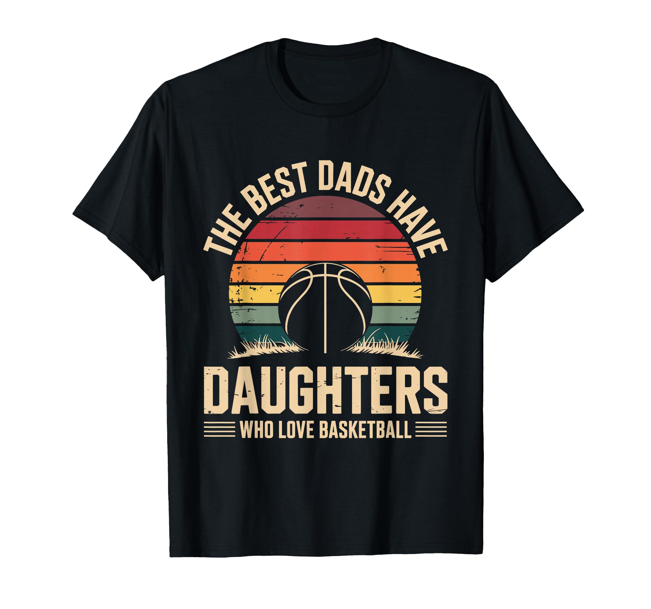 Best Dads Have Daughters Who Love T-Shirt - Graphic Print Men Women - T-Shirt, Sweatshirt, Hoodie