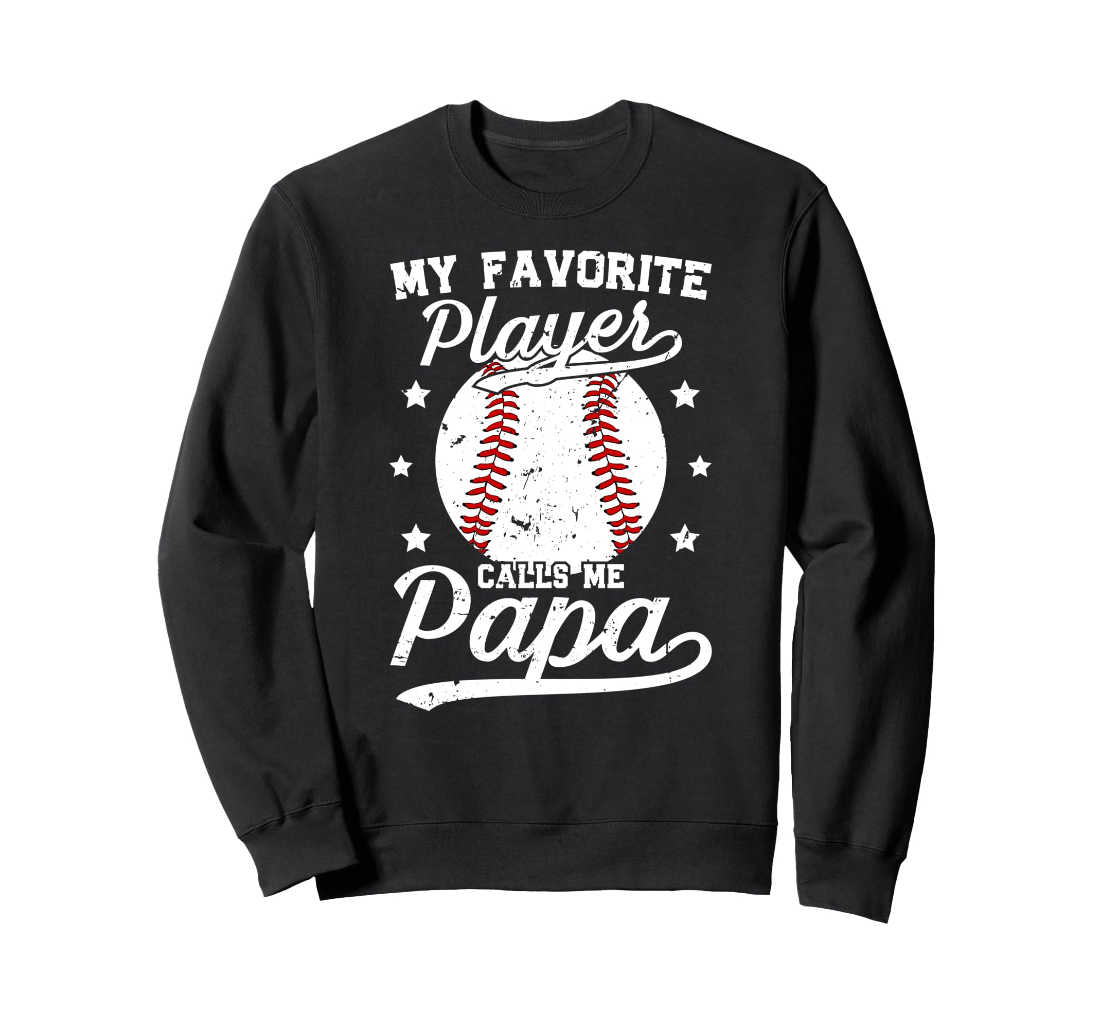 My Favorite Baseball Player Papa Sweatshirt - Novelty Apparel Men Women - T-Shirt, Sweatshirt, Hoodie