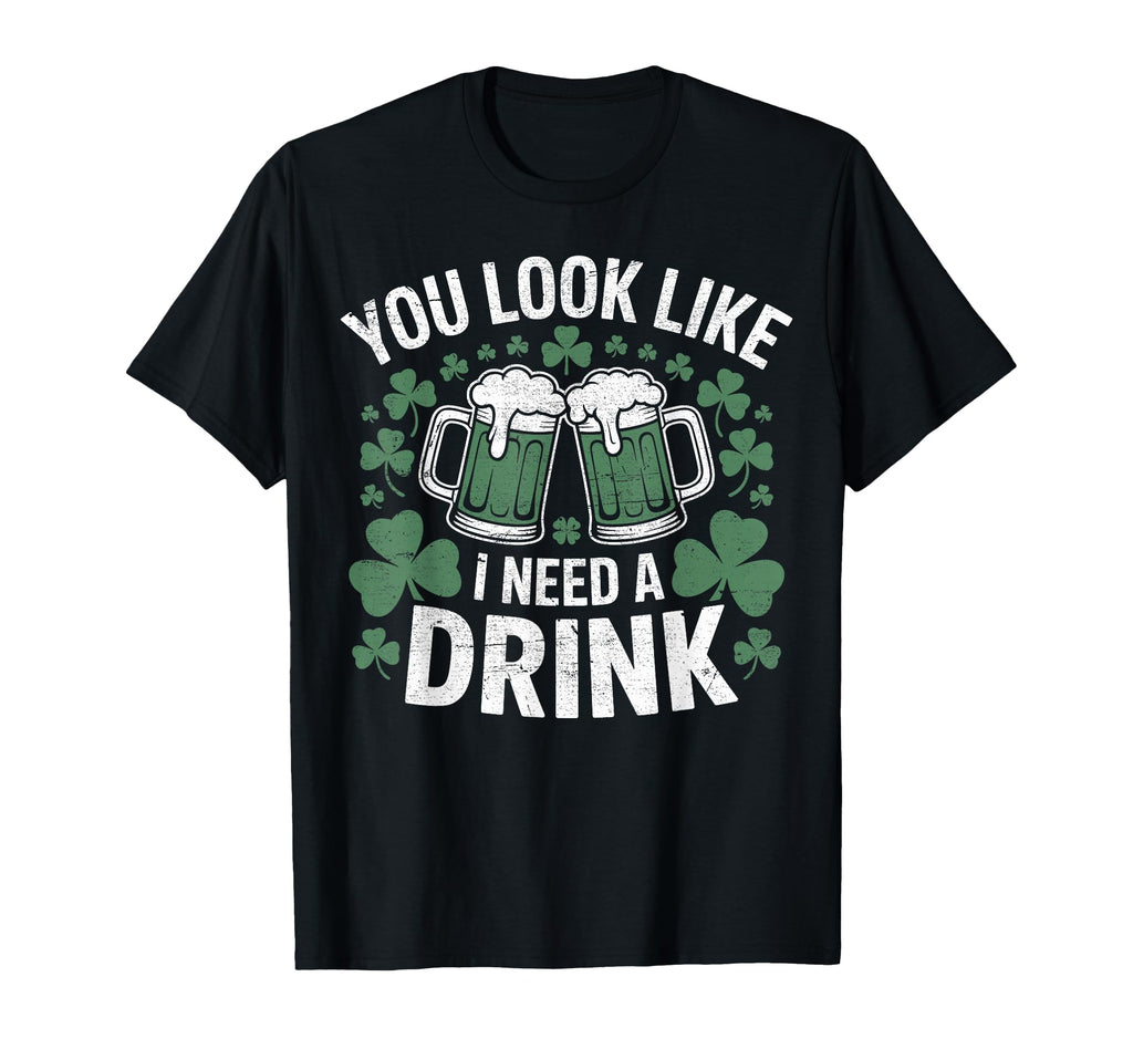 You Like I Need Drink Green Beer Mugs T-Shirt - Minimalist Print Men Women - T-Shirt, Sweatshirt, Hoodie