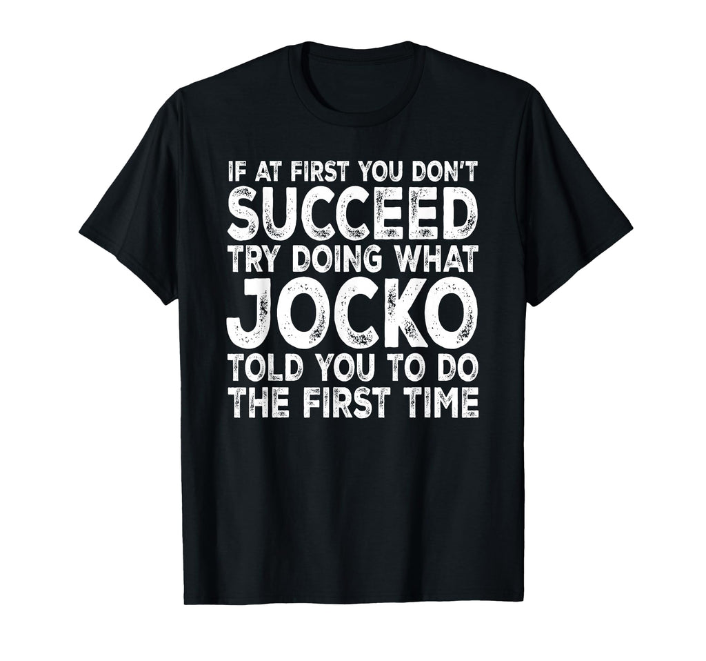 Jocko If First You Dont Succeed Try T-Shirt - Aesthetic Graphic Unisex - T-Shirt, Sweatshirt, Hoodie