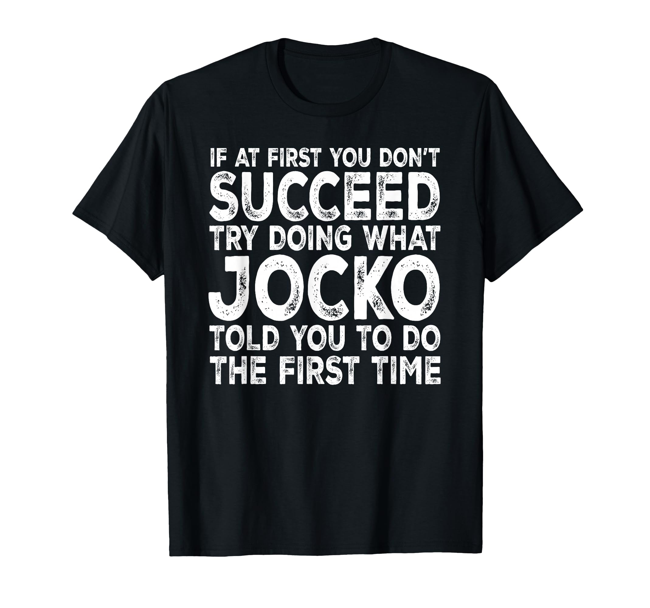 Jocko If First You Dont Succeed Try T-Shirt - Aesthetic Graphic Unisex - T-Shirt, Sweatshirt, Hoodie