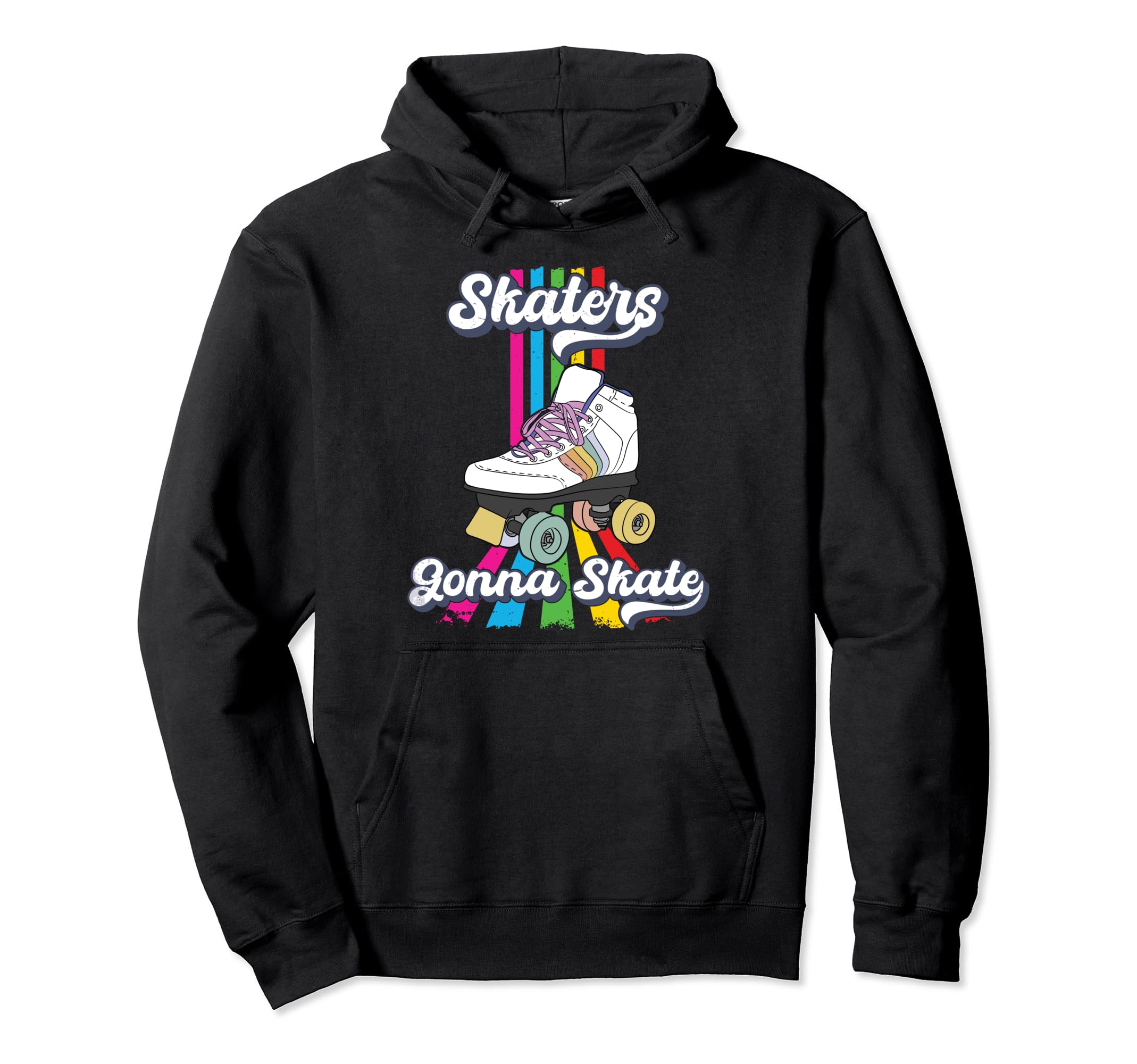 Skaters Gonna Skate Funny 70S 80S Roller Hoodie - Trendy Graphic Men Women - T-Shirt, Sweatshirt, Hoodie