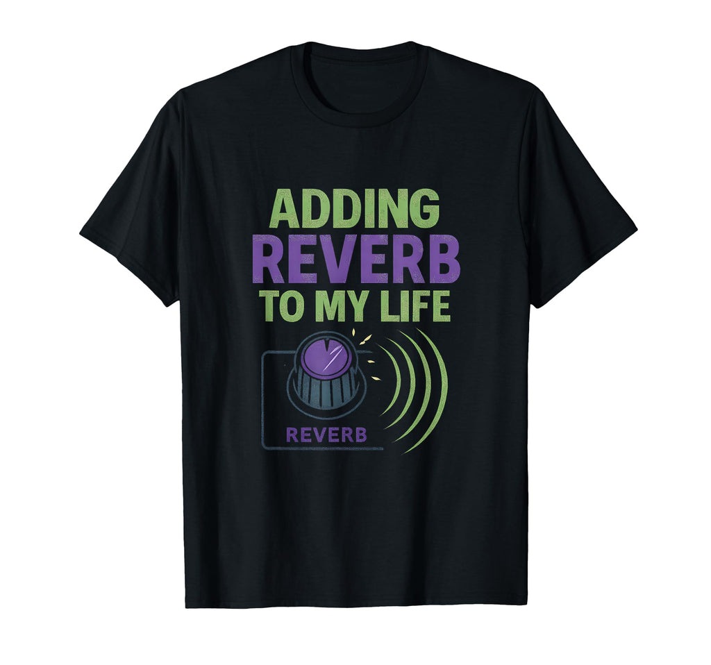 Adding Reverb To My Life Vhs Music T-Shirt - Graphic Print Men Women - T-Shirt, Sweatshirt, Hoodie