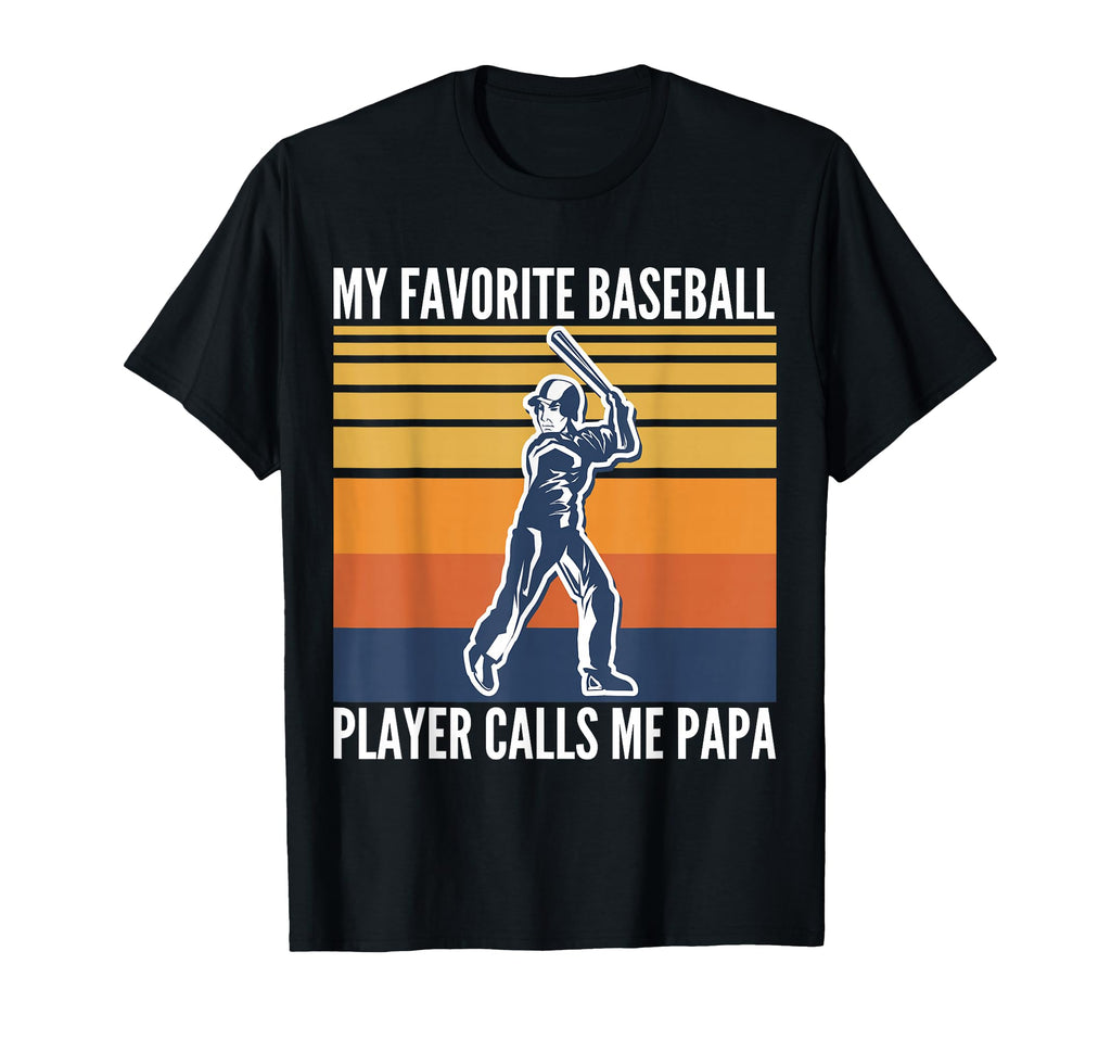 Baseball My Favorite Player Calls Me T-Shirt - Trendy Graphic Men Women - T-Shirt, Sweatshirt, Hoodie