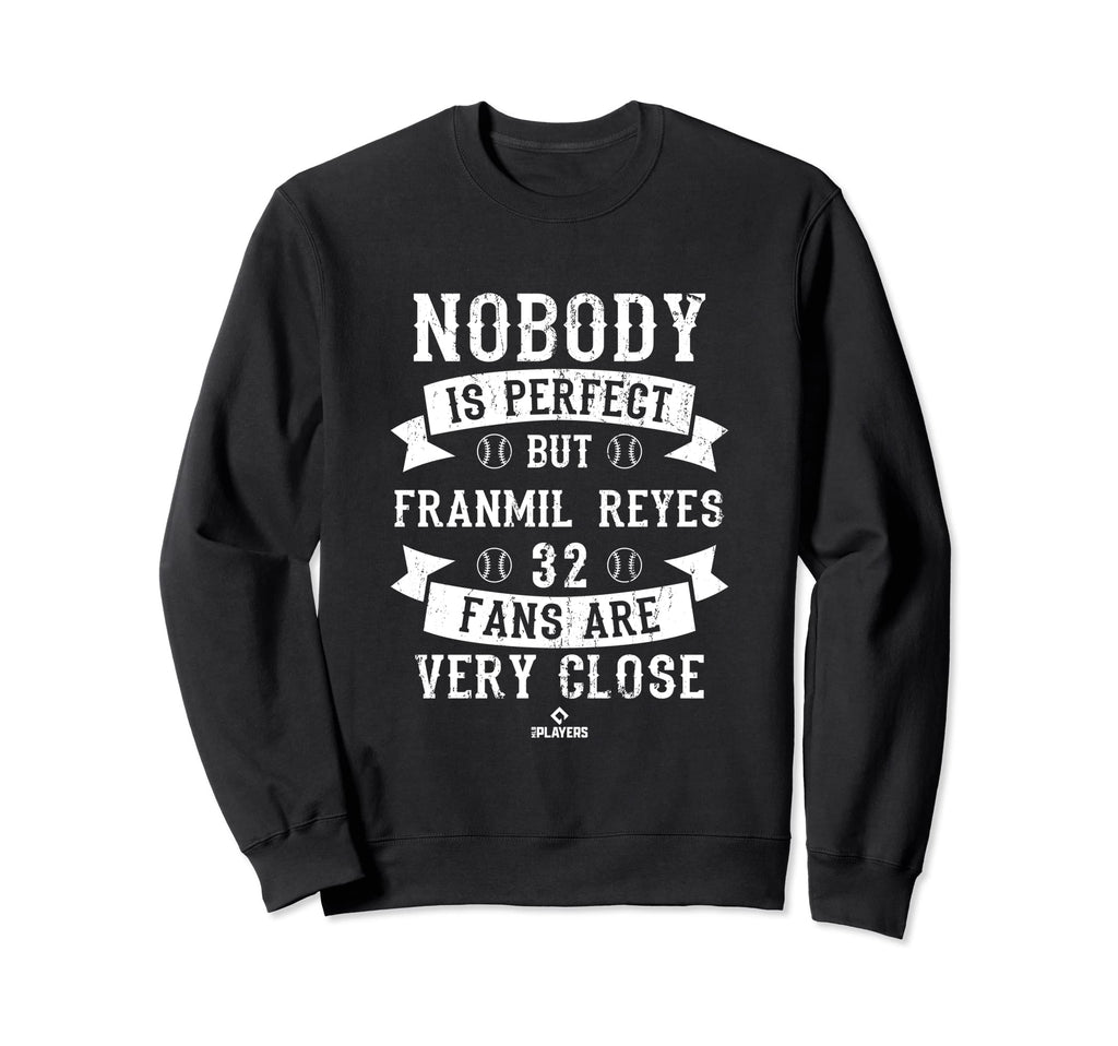 Nobody Is Franmil Reyes Funny Sweatshirt - Streetwear Style Men Women - T-Shirt, Sweatshirt, Hoodie