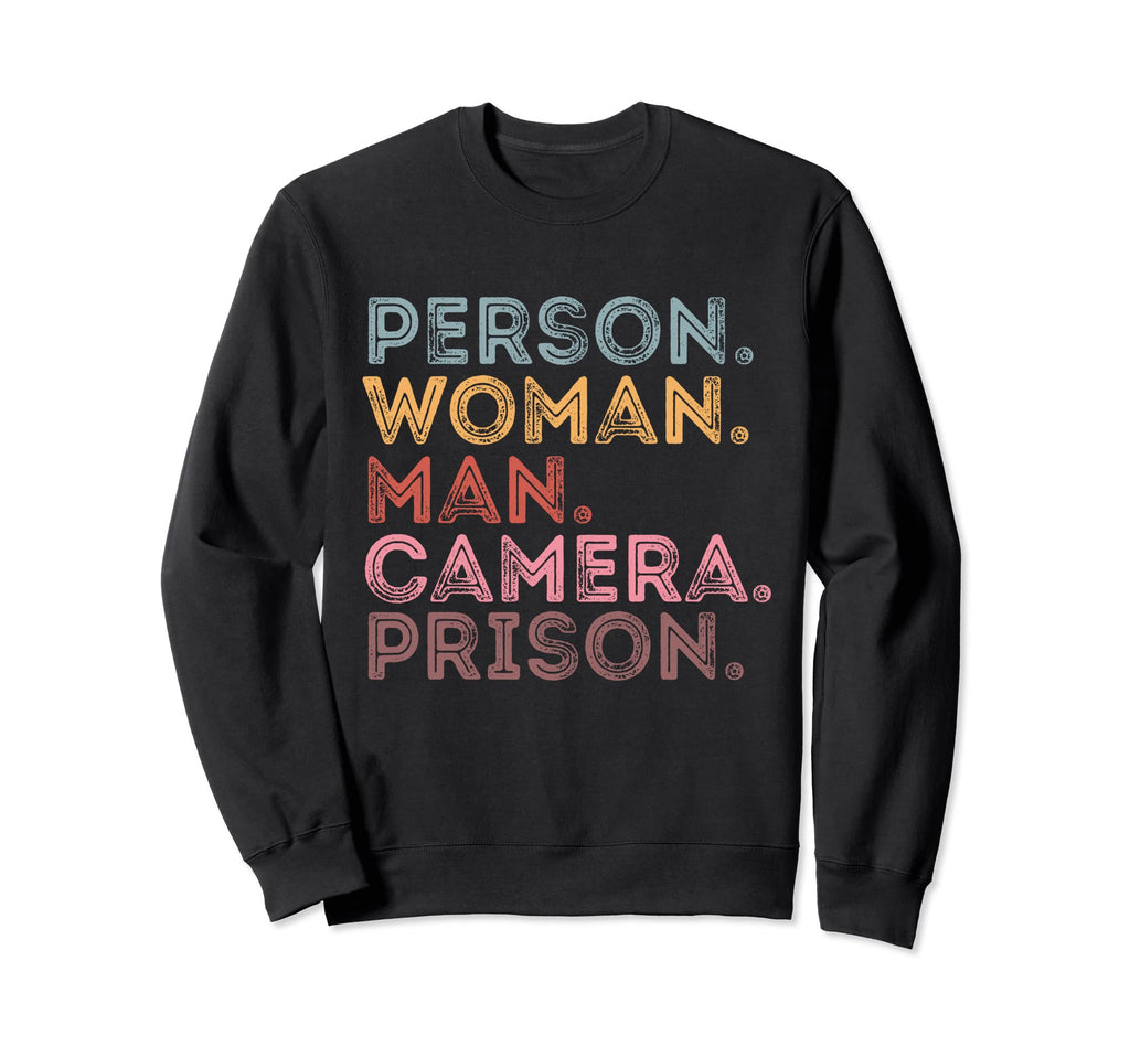 Person Camera Prison Tess Sweatshirt - Custom Art Print Men Women - T-Shirt, Sweatshirt, Hoodie