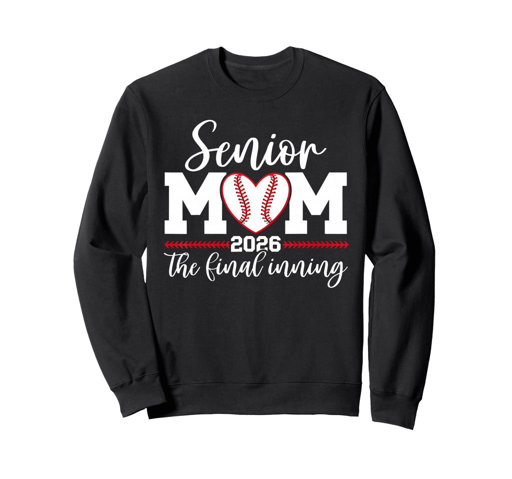 Baseball Senior Mom 2026 Final Sweatshirt - Unique Graphic for Adults - T-Shirt, Sweatshirt, Hoodie