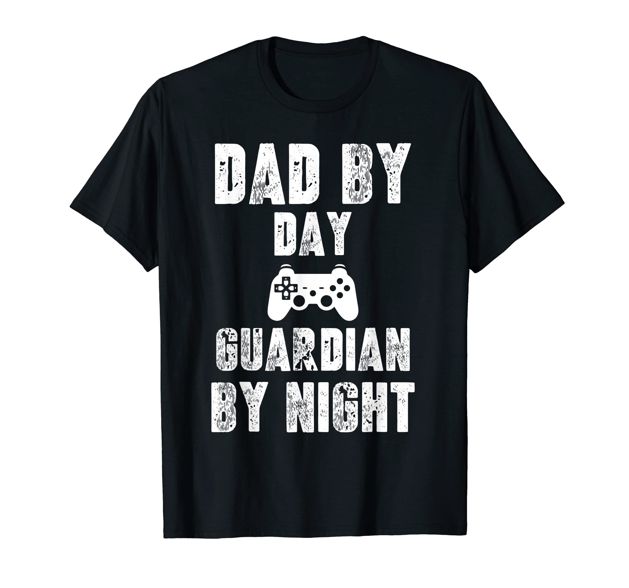 Dad Day Guardian Night Gamer Funny Gaming T-Shirt - Novelty Apparel Unisex - T-Shirt, Sweatshirt, Hoodie
